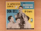Don Dell The Up Starts  A Special Love/(Is There) Someone For Me RARE PS Doo-Wop
