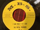 ROYAL PREMIERS: i can make it if i try / make love to me M.B.S. 7