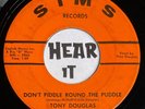 Melodic Rockabilly Country Bop Killer Hook 45 TONY DOUGLAS Dont Piddle SIMS hear