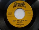 CHARLES PAGE 45 'BABY YOU BEEN TO SCHOOL' USA GOLDBAND 1962 ROCKABILLY STROLL M-