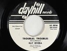 R&B Popcorn Mod 45 - Ray Rivera - Troubles, Troubles - Dayhill - mp3 - rare