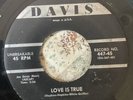DOOWOP 45 CHESTNUTS DAVIS 447 LOVE IS TRUE / IT’S YOU I LOVE
