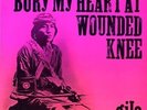 GILA: Bury my heart at Wounded Knee (1973) Garden of Delights LP 010; NEU