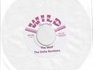The Delta Bombers ‎– The Wolf (Savage Bopper)/ Good Disguise 7 inch 45