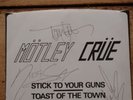 Mötley Crüe - Stick to Your Guns/Toast of the Town SIGNED Original white label 