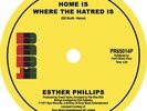 ESTHER PHILLIPS: HOME IS WHERE THE HATRED IS/I'VE NEVER FOUND A (7