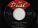 Northern Soul 45 - Joe Tex - I Wanna Be Free - Dial - VG+ mp3