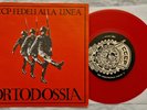 45 CCCP FEDELI ALLA LINEA - ORTODOSSIA - ANNO 1984 -PUNK -  1° S ita - Red - EX+