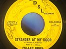 Fuller Bros. - Stranger At My Door Rare Northern Sweet Soul 1st version VG HEAR