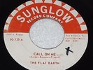 THE FLAT EARTH Call On Me/The Twelfth OF Never '68 Northern Soul SUNGLOW RARE