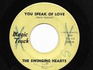 THE SWINGING HEARTS 45RPM '61 MAGIC TOUCH YOU SPEAK OF LOVE DOO WOP BALLAD M-