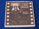TODD CLARK GROUP / Secret Cinema OG USA 1980 SINGLE 7