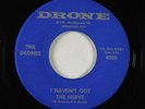Garage Psych 45 - Drones - I Haven't Got The Nerve - Drone - VG+ mp3 - rare