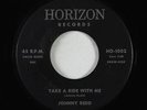 Rockabilly 45 - Johnny Redd - Take A Ride With Me - Horizon - VG+ mp3 - rare