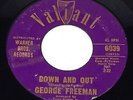 2 45rpm Records - GEORGE FREEMAN Down & Out  and  The Commands No Time For You