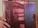 WASTED YOUTH - WILD AND WANDERING (2022 REMASTER) - WY RECORDS - NUMBER 1 OF 500