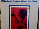 Elizabeth Cotten:  When I'm Gone