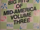 Various - Big Hits Of Mid-America Volume Three / VG+ / 2xLP, Album, Comp