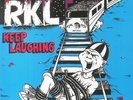RKL aka RICH KIDS ON LSD - Keep Laughing: The Best Of (reissue) - Vinyl (LP)