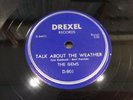 GEMS-DREXEL 901-TALK ABOUT THE WEATHER/DEED I DO-CHICAGO DOO-WOP R&B 78 1954