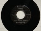 TRUMAN MULKEY 45 RPM Record Cotton 101 Turn Around And Run GEORGIA ROCKABILLY