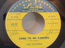 Crystals COME TO ME DARLING / SQUEEZE ME BABY (DOO WOP 45)#101 PLAYS VG+ TO VG++