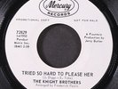 KNIGHT BROTHERS: tried so hard to please her / ghetto joe MERCURY 7