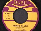 JOHNNY ACE: pledging my love / no money DUKE 7