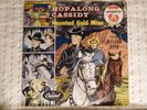 Vintage Scarce Hopalong Cassidy   The Haunted Gold Mine Record