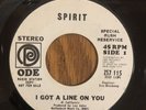 SPIRIT - I GOT A LINE ON YOU, ODE  ZS7 115, PROMO, 45 RPM, STEREO, 1968, RARE