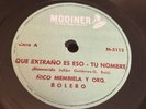 LATIN CUBAN Modiner 78 RPM Nico Membiela - Que Extrano Es Eso Tu Nombre 5090 E-