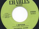 Sweet Soul - UNIVERSAL MINDS  = I Betcha - Charles