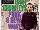 Various Artists - Gary Crowley's Punk & New Wave 2 / Various - 6LP Boxset with A