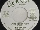 SOUL 45. RE-ISSUE The Hamilton Movement WE'RE GONNA PARTY - SHE'S GONE 2020