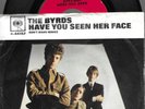 BYRDS-HAVE YOU SEEN HER FACE-COLUMBIA 45 MINT/PS VG+