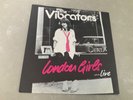 THE VIBRATORS 7” *******A LABEL PROMO********- LONDON GIRLS - SUPERB COPY - PUNK