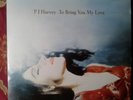 P.J. HARVEY  TO BRING YOU MY LOVE (1995) VINYL ISLAND