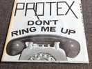 Protex - Don't Ring Me Up 7