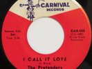 PRETENDERS I Call It Love / Feelin’ Good CARNIVAL 45 sweet soul 1970 orig. HEAR