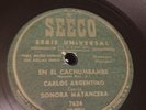 LATIN Seeco 78 RPM Carlos Argentino & Sonora Matancera - Cachumbambe 7624 E-