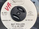 RAY POLLARD It’s A Sad Thing 45 promo NORTHERN SOUL