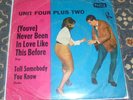 Unit Four Plus Two : Never been in Love like this before,Decca,7