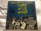 Dylan Thomas Narrating Under Milk Wood Vinyl LP