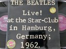 THE BEATLES „LIVE  AT THE STAR-CLUB IN HAMBURG, GERMANY; 1962“ 2LP GERMAN PRESS