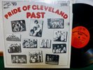VARIOUS PRIDE OF CLEVELAND PAST THE CHOIR/ TOM KING/ TWILIGHTERS / THE SECRET LP