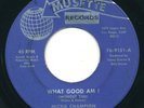 MICKIE CHAMPION - What Good Am I - MUSETTE - Monster Northern Soul 45