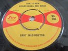 BABY WASHINGTON.THAT'S HOW HEARTACHES ARE MADE NEAR MINT UK 1ST ISSUE,SUE WI-302