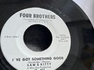 Sam & Kitty I've Got Something Good Four Brothers ORIGINAL WHITE DEMO