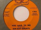 Garage 45 SIN-SAY-SHUN'S You Said To Me/I'll Be There Venett HEAR