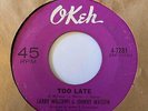 Northern Soul 45 LARRY WILLIAMS & JOHNNY WATSON Too Late/Two For Price Of One
